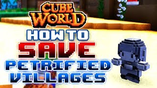 Cube World: How To Save Petrified Villages!