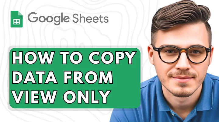 How to Copy Data From View Only Google Sheets [2025 Guide]