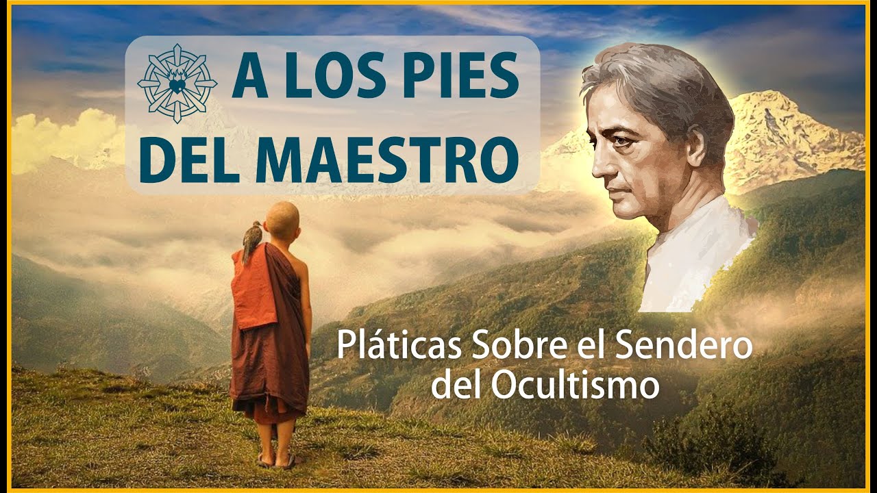 A LOS PIES DEL MAESTRO – PLÁTICAS SOBRE EL SENDERO DEL OCULTISMO LIBRO
