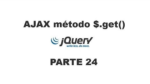 Tutorial jQuery 24 - AJAX método $.get