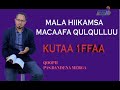 MALA HIIKAMSA MACAAFA QULQULLUU Pastor Dendena M MALA HIIKAMSA MACAAFA QULQULLUU Pastor Dendena M