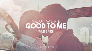 violet & finch ✗ you were good to me Resimi