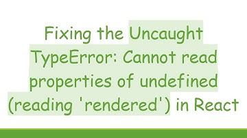 Fixing the Uncaught TypeError: Cannot read properties of undefined (reading 