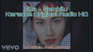 Ella - Sembilu (Karaoke Original) Audio HQ