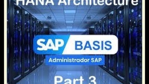 SAP HANA DB Admin (B05C03) - Architecture Part3