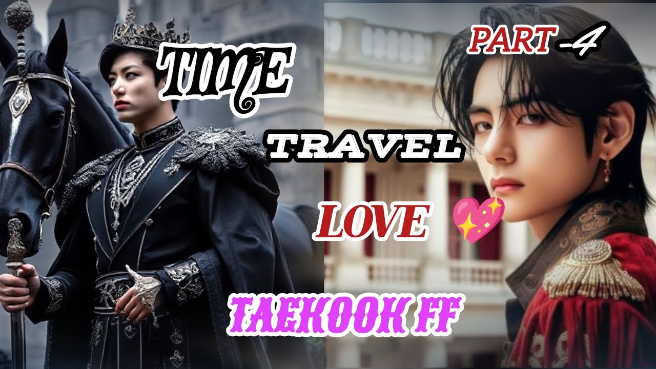 Time travel love part-4