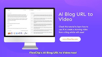 How to Use FlexClip’s Al Blog URL to Video Tool
