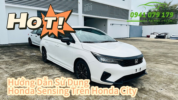 Hướng dẫn sử dụng honda city 2023