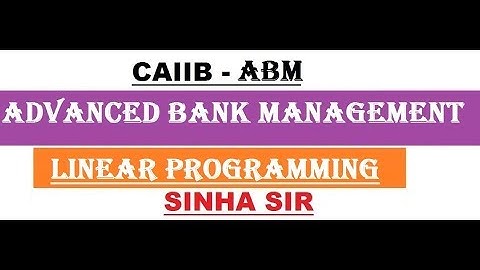 CAIIB ABM (Advanced Bank Management) || Linear Programming Questions