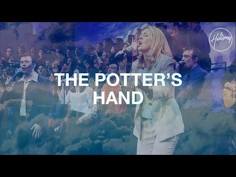 The Potter's Hand - Hillsong Worship