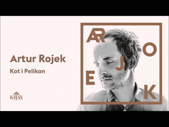 ARTUR ROJEK - KOT I PELIKAN