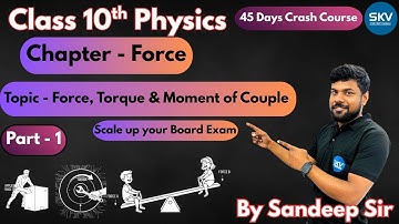 45 Days CRASH COURSE | Chapter-1 FORCE | Part-1 | By Sandeep Sir | SKV Academy