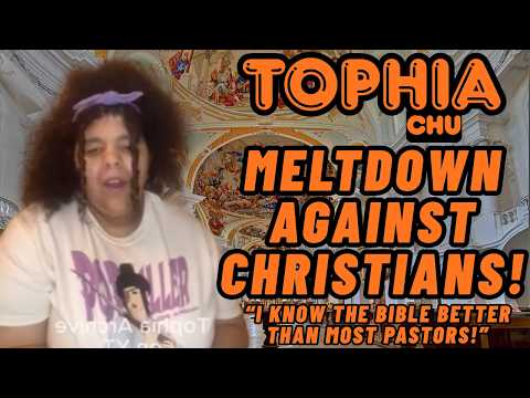 Tophiachu: Meltdown Against Christians! | "I Know the Bible Better Than You!" | Lolcow Update