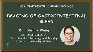 Imaging of Gastrointestinal Bleed Dr Wang