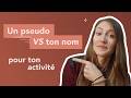 Faut-il choisir un pseudo ou communiquer avec ton nom ? (spécial créatif)