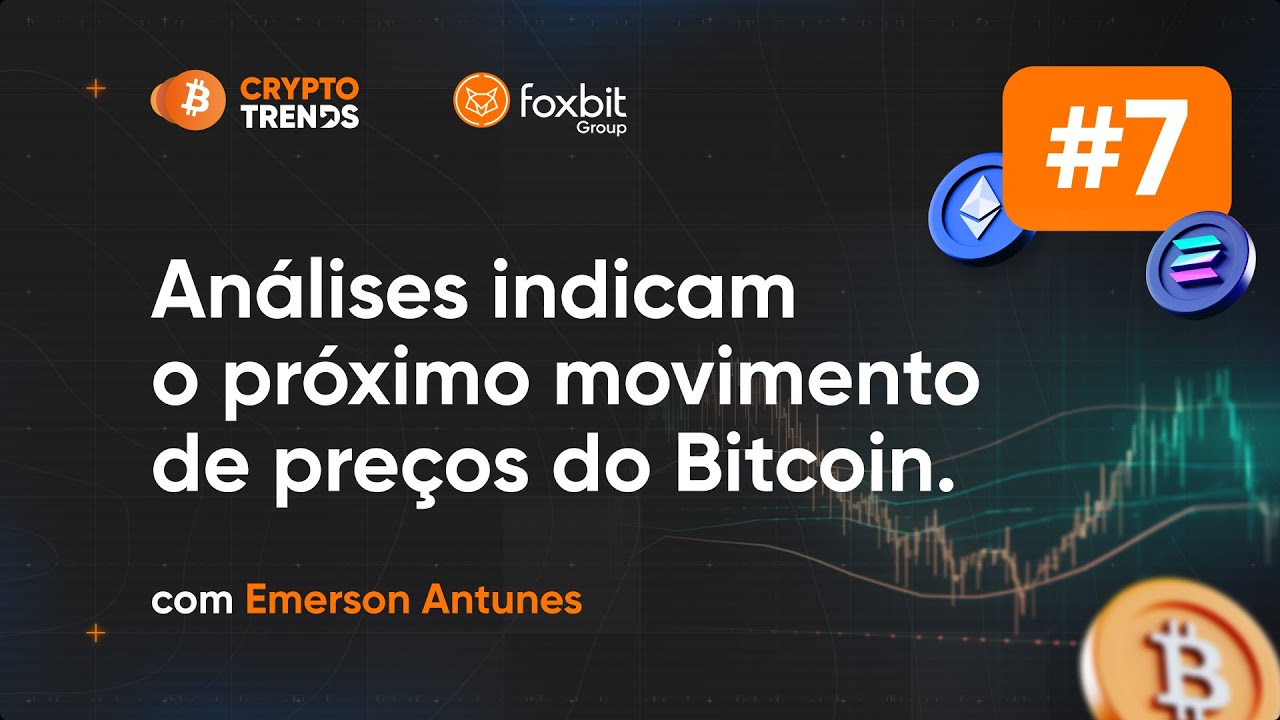 Crypto Trends #7 - Análise do bitcoin e outras criptos