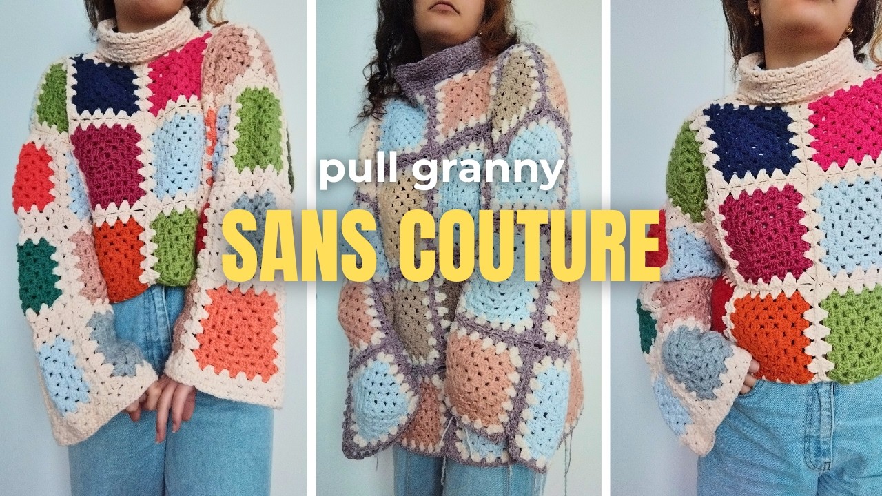Tuto Pull Granny au Crochet (Zéro Couture !) | PARTIE 1/3