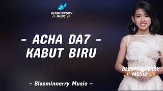 Acha Da7  Kabut Biru Lirik Lagu