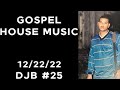 Gospel house music  djb 26     12222022