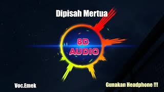 Dipisah Mertua 8D