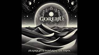 Goreiju - Headlights Towards The Dawn