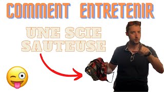 COMMENT FAIRE ENTRETIEN SCIE SAUTEUSE