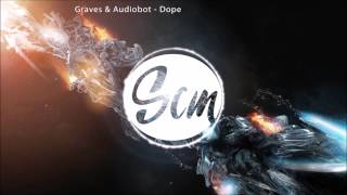 Graves & Audiobot  - Dope