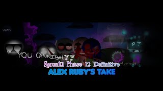 Sprunki Phase 12 Definitive Alex Rubys Take