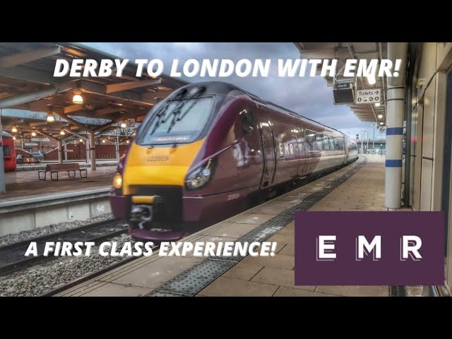 A FIRST CLASS EXPERIENCE WITH EMR! Derby to London first class, trip report.