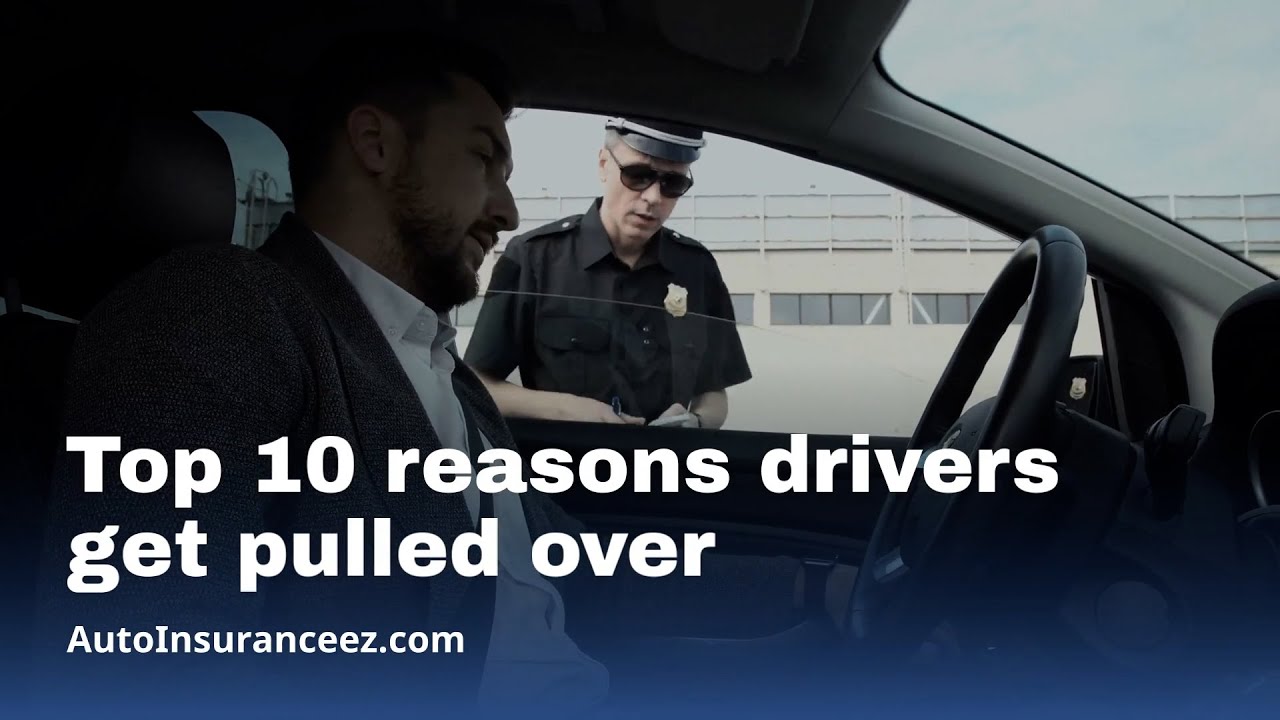 Top 10 reasons drivers get pulled over YouTube