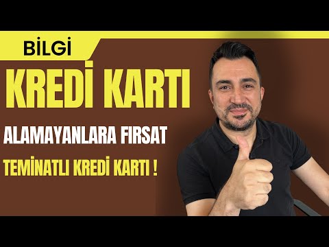 Kredi Kartı Alamayanlara Teminatlı Kredi Kartı Fırsatı