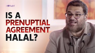 [Ep 10] Is A Prenuptial Agreement Halal? | Fiqh Of Love