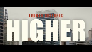 Truman Brothers - Higher (Official Video)