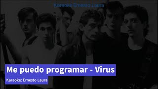 Video thumbnail of "Virus - Me puedo programar (karaoke)"