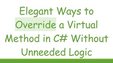 Elegant Ways to Override a Virtual Method in C# Without Unneeded Logic