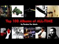 My Top 100 Favourite Albums of ALL-TIME