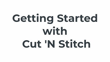 Getting Started with Cut n Sttich