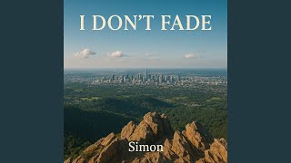 I Dont Fade