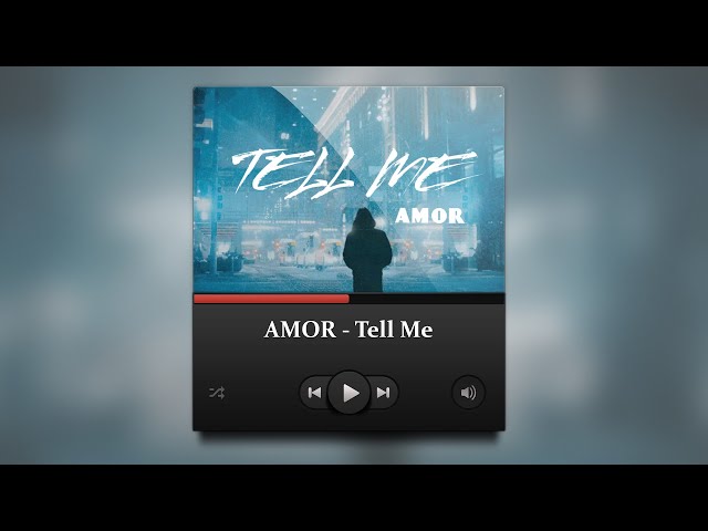 Amor - Tell Me