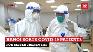 Hanoi sorts Covid-19 patients for better treatment | VTV World