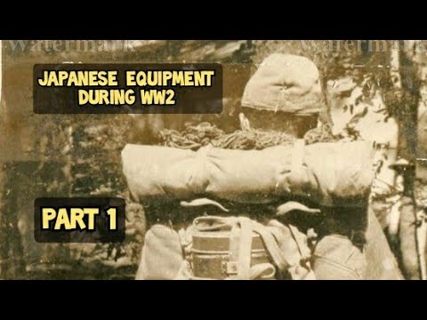 Japanese Equipment And Weapons During WW2 Part 1