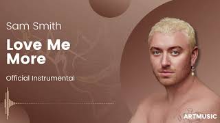 Sam Smith - Love Me More (Official Instrumental)