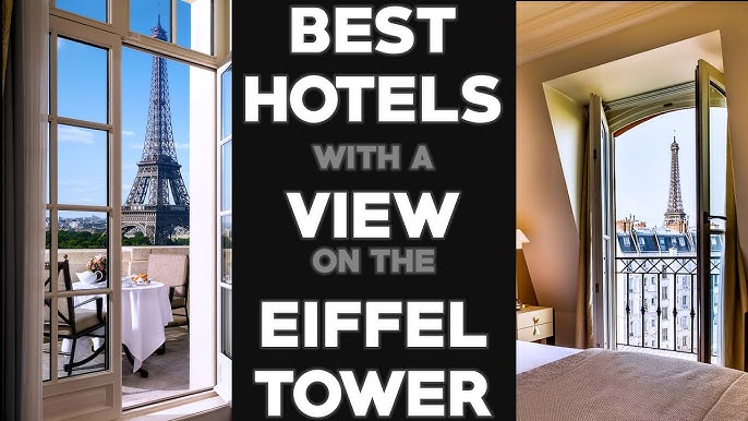 5 Best Hotels with an Eiffel Tower View from the Room