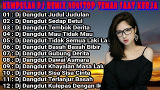 DJ DANGDUT FULL ALBUM TERBAIK- JUDUL JUDULAN- TEMBOK DERITA- TIDAK SEMUA LAKI LAKI -2023