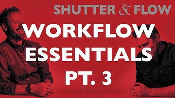 Digital Workflow Essentials - Part 3