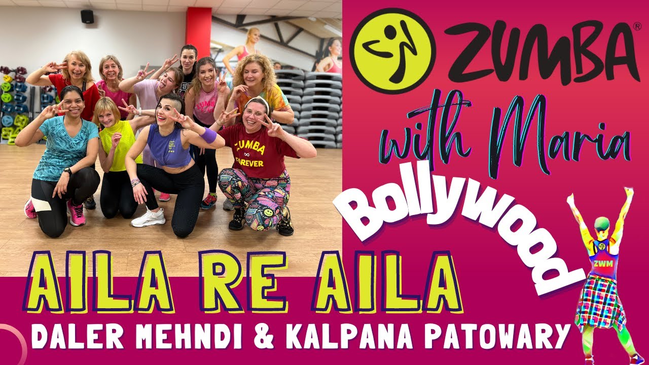 Daler Mehndi  Kalpana Patowary   Aila Re Aila   ZUMBA choreo by Maria   BOLLYWOOD