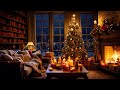 Relaxing Christmas Jazz Music 🎄 Cozy Christmas Ambience with Crackling Fireplace for Relax