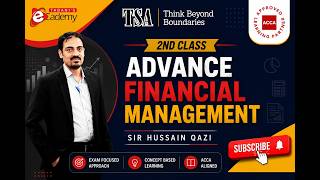 Advanced Financial Management (AFM) | 2nd Class | ACCA Sept 2026 | Sir Hussain Qazi