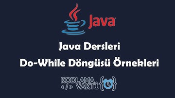 Java Dersleri #34 - Do-While Döngüsü Örnekleri
