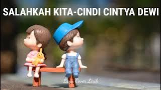 Salahkah Kita - {Cover by Cindi Cintya Dewi}